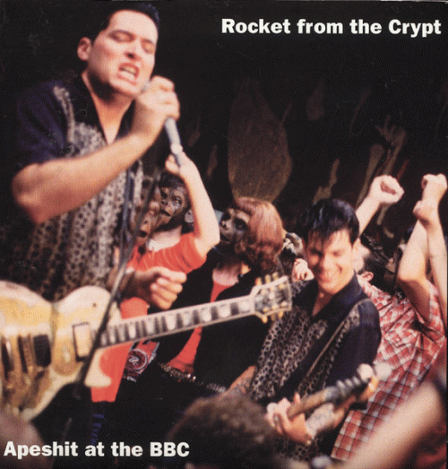 Rocket From The Crypt : Apeshit at the BBC